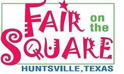 Community News and Events - HAPPENING NOW--Fair on the Square!  Huntsville TX FUN!